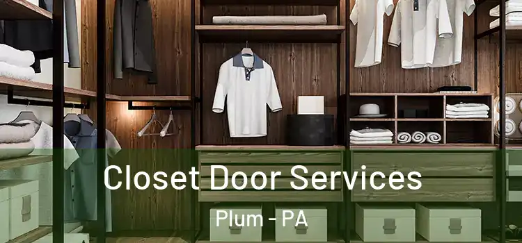 Closet Door Services Plum - PA
